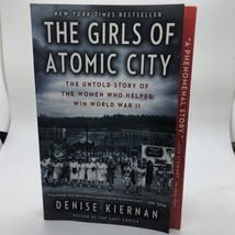 Girls of Atomic City Untold Story of Women Who Helped Win WWII by Denise Kiernan - £6.22 GBP