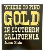 1975 Where to Find Gold in Southern California by James Klein Illustrate... - £6.28 GBP