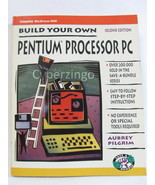 Build Your Own Pentium Processor PC Aubrey Pilgrim Vintage 1996 PREOWNED - £6.68 GBP