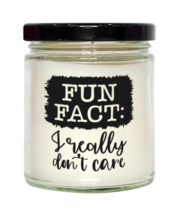 Fun Fact I Really Don&#39;t Care,  vanilla candle. Model 60050  - £19.94 GBP
