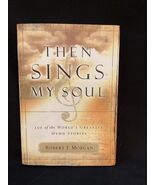 Then Sings My Soul Paperback by Robert J Morgan - €8,14 EUR