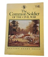 The Common Soldier of the Civil War Times Illustrated American History B... - £3.94 GBP