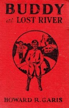 [1938] Buddy at Lost River or A Boy &amp; His Gold Mine by Howard R. Garis - £5.96 GBP