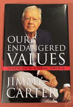 Our Endangered Values  by Jimmy Carter (2005, Hardcover, Dust Jacket) - £11.95 GBP