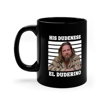 El Duderino His Dudeness The Big Lebowski 11oz Black Mug Jeff Bridges The Dude - £19.61 GBP