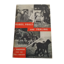 Mares Foals and Foaling a Handbook for the Small Breeder Book 1981 Horse Pony - $9.94