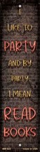 I Like to Party Novelty Metal Bookmark - $11.95