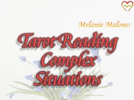 Complex Situations Tarot Reading ~ Extensive Reading, Relationships, Adversity,  - £39.46 GBP