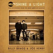 Shine A Light: Field Recordings From The Great American Railroad [Audio CD] Bill - £7.89 GBP