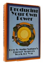 Carol Hupping Stoner Producing Your Own Power: How To Make Nature&#39;s Energy Sourc - £56.45 GBP