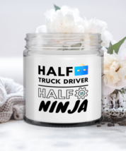 Funny Truck Driver Candle - Half Ninja - 9 oz Candle Gifts For Co-Workers  - £16.04 GBP