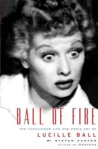 Ball of Fire: The Tumultuous Life and Comic Art of Lucille Ball - Like New - $5.00
