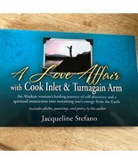 A Love Affair With Cook Inlet And Turnagain Arm Jaqueline Stefano 2008 1... - $21.49