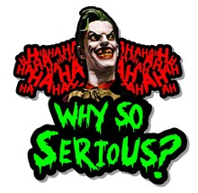 Haha Why So Serious? Joker Face Grin Evil Funny Vinyl Sticker Decal 4&quot; - £3.15 GBP