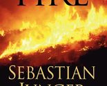 Fire [Hardcover] Junger, Sebastian - $2.93
