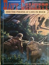Davy Crockett and the Pirates at Cave-In Rock: Based on the Walt Disney Televisi - £1.99 GBP