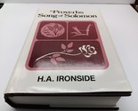 Proverbs Song of Solomon H.A. Ironside HC Book 1983 - £7.82 GBP