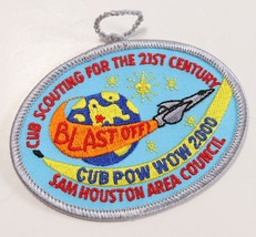 Vintage 2000 Sam Houston Cub Pow Wow Blast Off Boy Scouts America BSA Camp Patch - £9.26 GBP