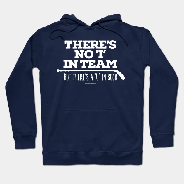 There&#39;S No &#39;I&#39; In Team (Hockey) Hoodie - €31,68 EUR