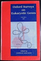 Oxford Surveys on Eukaryotic Genes: Volume 4: 1987 Maclean, Norman - £3.62 GBP