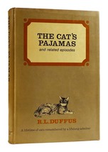 R. L. Duffus The Cat&#39;s Pajamas: And Related Episodes A Lifetime Of Cats Remember - $56.69