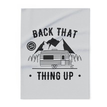 Personalized Arctic Fleece Blanket - &quot;Back That Thing Up&quot; Camper Trailer - £18.47 GBP+