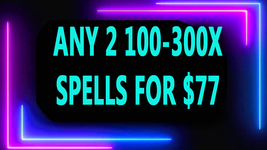 Discounts To $77 2 100X - 300x Spell Deal Pick Any 2 For $77 Deal Offers Magick - £148.55 GBP