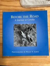 Before the Road the Journey to Corolla Peggy Lewis - $8.90