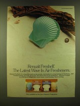 1990 Renuzit Freshell Air Freshener Ad - the latest wave in air Fresheners - £14.55 GBP