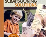 Scrapbooking Solutions (Keepsakes Scrapbook Magazine Treasury) - $3.41