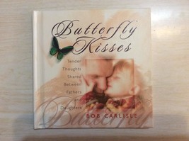 Butterfly Kisses: Tender Thoughts Shared Between Fathers and Daughters C... - $9.99