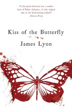 Kiss of the Butterfly [Paperback] Lyon, James - £5.78 GBP