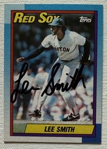 Lee Smith Autographed Signed 1990 Topps Baseball Card - Boston Red Sox - $15.00