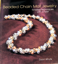 Beaded Chain Mail Jewelry Dylon Whyte Lark Jewelry Book 2008 Timeless Techniques - £4.33 GBP