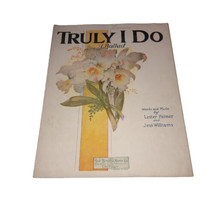 Vintage TRULY I DO Lester Palmer &amp; Jess Williams SHEET MUSIC 1925 - $3.87