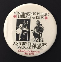 Minneapolis Public Library &amp; Kids Button Pin Minnesota 100 Years 1993 3&quot; - $13.00