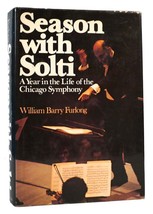 William Barry Furlong SEASON WITH SOLTI A Year in the Life of the Chicago Sympho - £42.65 GBP