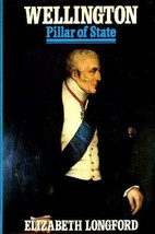 1st edition Wellington: Pillar of State  by Longford - $37.12