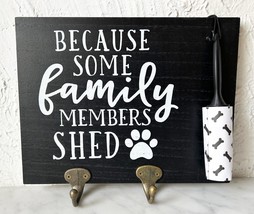 Because Some Family Members Shed Wood Wall Plaque w/Hooks and Hair/Lint Roller - £15.14 GBP