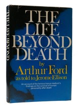 Arthur Ford, Jerome Ellison The Life Beyond Death Book Club Edition - £60.76 GBP