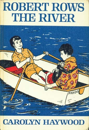 Robert Rows the River By Carolyn Haywood ~ HC 1965 - $5.99