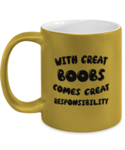 Funny Adult Mugs With Great Boobs Comes Great Responsibility Gold-M-Mug  - £14.34 GBP