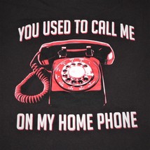 You Used To Call Me On My Home Phone ~ Sz 2XL T-SHIRT ~ Retro Telecommunications - £8.52 GBP