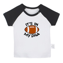 Football It&#39;s In My DNA Funny T shirts Newborn Baby T-shirts Infant Graphic Tees - £8.15 GBP+