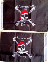 SURRENDER THE BOOTY 12&quot;x18&quot;/2-SIDED INDOOR/OUTDOOR METAL GROMMETS 100D P... - $9.90