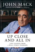 Up Close and All In: Life Lessons from a Wall Street Warrior [Hardcover] Mack, J - £7.04 GBP