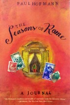 The Seasons of Rome: A Journal by Paul Hofmann / 1999 Trade Paperback Travel - £1.80 GBP