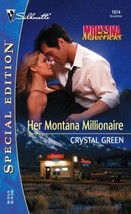 Her Montana Millionaire Montana Mavericks by Crystal Green 2003 - £6.73 GBP