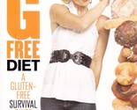 The G-Free Diet; A Gluten-Free Survival Guide by Elizabeth Hasselbeck / ... - $1.13