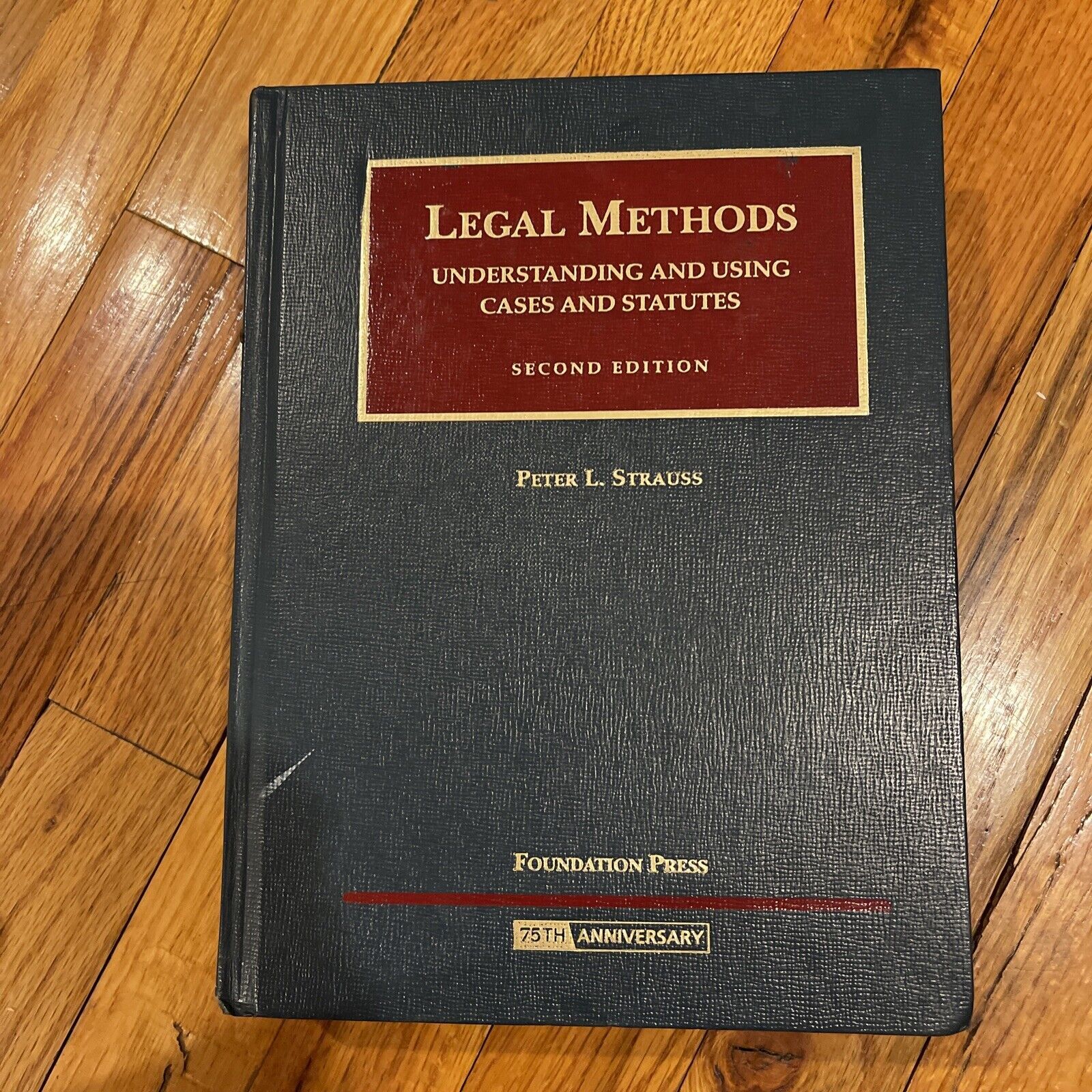Legal Methods Understanding and Using Cases and Statutes (University Cas GOOD Textbooks